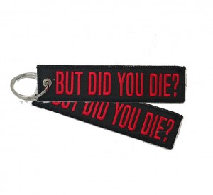China  hot sale  but did you die textile embroidery keychain