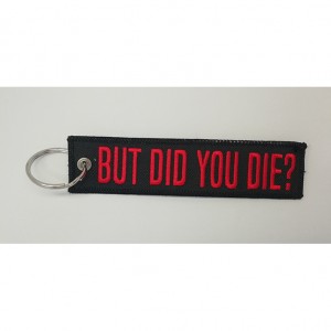custom made but did you die embroidery keychain